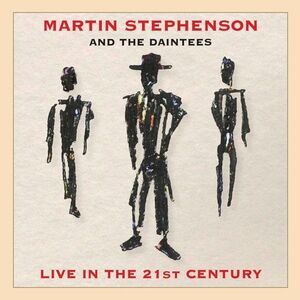Martin Stephenson - Live In The 21st Century  CD
